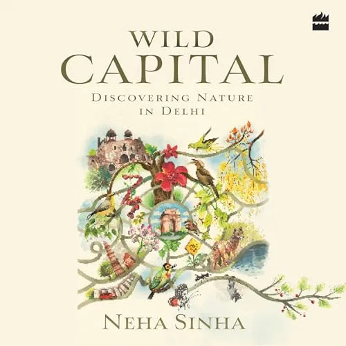 Wild Capital By Neha Sinha